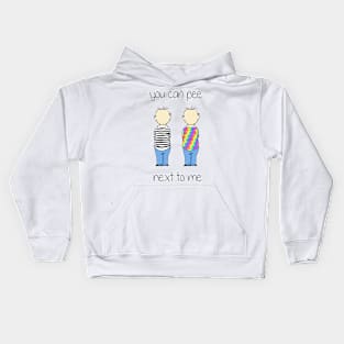 You Can Pee Next To Me Kids Hoodie